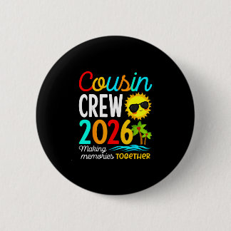 Cousin crew 2026 summer vacation beach family trip 6 cm round badge