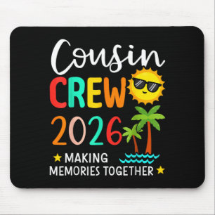 Cousin Crew 2026 Summer Vacation Beach Family Trip Mouse Pad