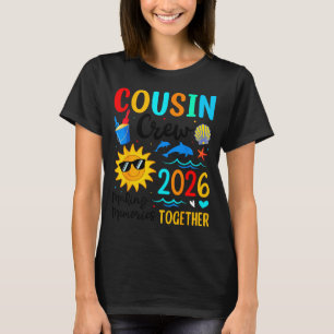 Cousin crew 2026 summer vacation beach family trip T-Shirt
