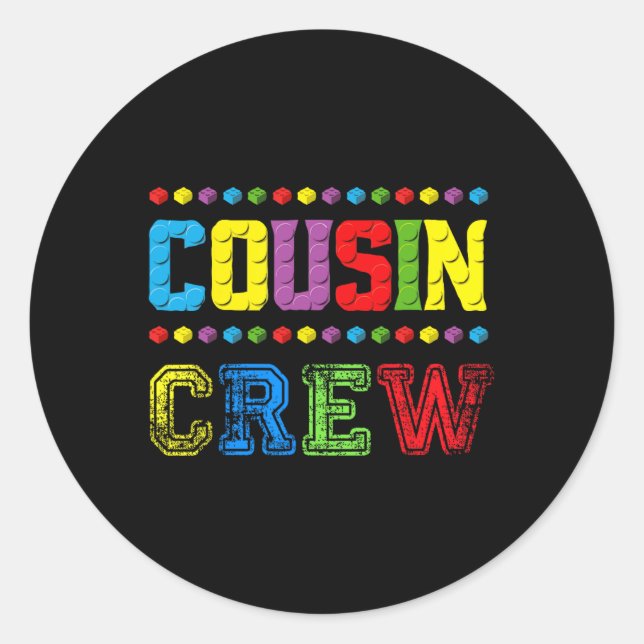 Cousin Crew Building Blocks Master Builder Brick T Classic Round Sticker (Front)