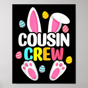 Cousin Crew Bunny Family Matching Easter Boys Girl Poster