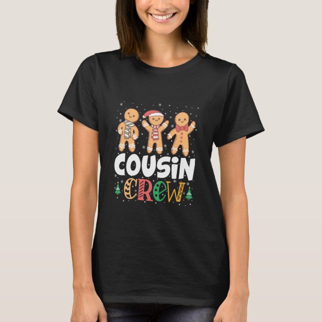 Cousin Crew Christmas Pajama Xmas Cookie Gingerbre T-Shirt (Front)