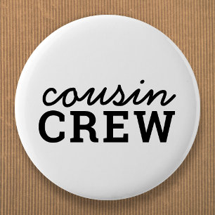 Cousin Crew   Cool Matching Trendy Stylish Modern 6 Cm Round Badge