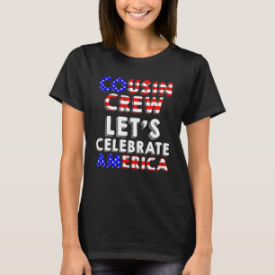 Cousin Crew Cousins Squad July 4th 2 T-Shirt