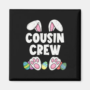 Cousin Crew Easter Bunny Family Matching Funny Hap Magnet