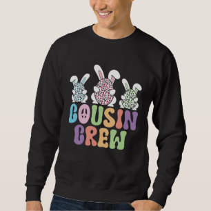 Cousin Crew Easter Bunny Family Matching Toddler B Sweatshirt