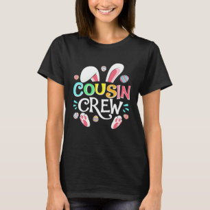 Cousin Crew Easter Bunny Family Matching Toddler B T-Shirt