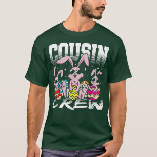 Cousin Crew Easter Day Bunny Eggs Matching Family T-Shirt