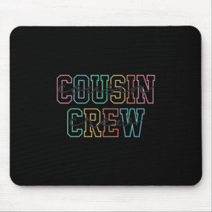 Cousin Crew Family Matching Cousin Boys Girls Kids Mouse Pad