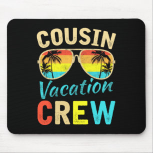 Cousin Crew Family Vacation Summer Vacation Beach  Mouse Pad
