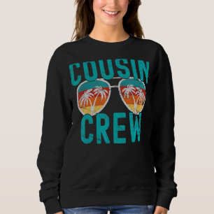 Cousin Crew Family Vacation Summer Vacation Beach  Sweatshirt