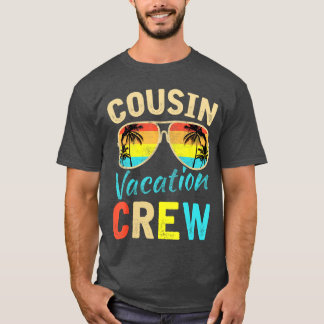 Cousin Crew Family Vacation Summer Vacation Beach  T-Shirt