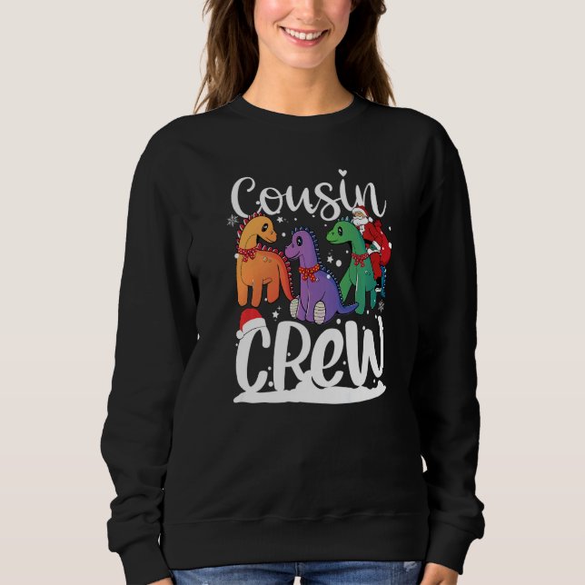 Cousin crew for Kids Boys Girls of rex Dinosaur Ch Sweatshirt (Front)
