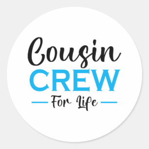 COUSIN CREW FOR LIFE CLASSIC ROUND STICKER