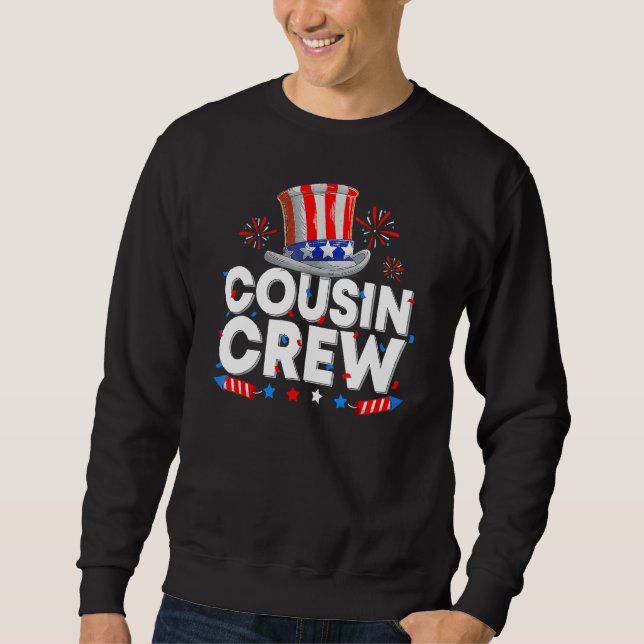 Cousin Crew Happy 4th Of July Uncle Sam Hat US Ame Sweatshirt (Front)