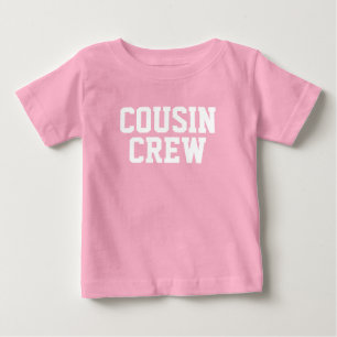Cousin Crew Kids Baby T-Shirt