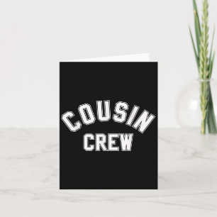 Cousin Crew Kids Women Men Girl Funny Gift Card