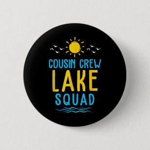Cousin Crew Lake Squad Summer Vacation Family Matc 6 Cm Round Badge
