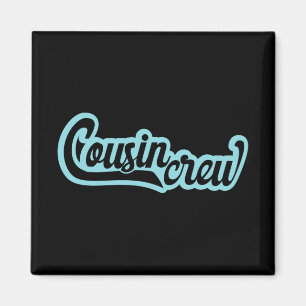 Cousin Crew Magnet