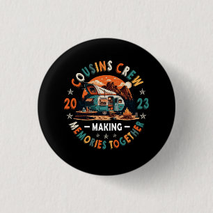 Cousin Crew Making Memories 2023 Family Reunion Tr 3 Cm Round Badge