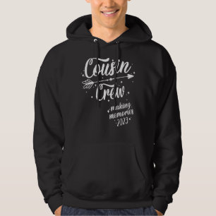 Cousin Crew Making Memories 2023 Family Reunion Tr Hoodie