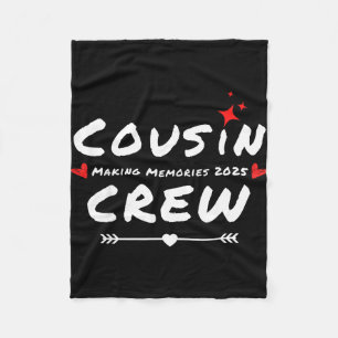 Cousin crew making memories 2025 family reunion fleece blanket