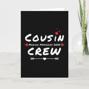 Cousin Crew Making Memories 2025 Family Reunion Tr Card
