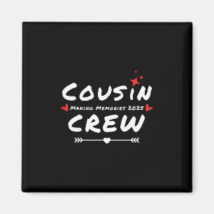 Cousin Crew Making Memories 2025 Family Reunion Tr Magnet