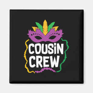 Cousin Crew Mardi Gras Funny Mardi Gras Cousin Magnet