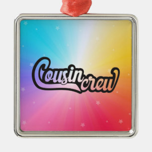Cousin Crew Metal Ornament