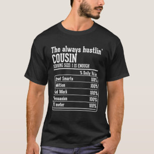 Cousin Crew Nutritional Facts the Always Hustlin C T-Shirt