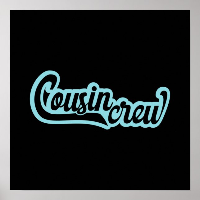 Cousin Crew Poster (Front)
