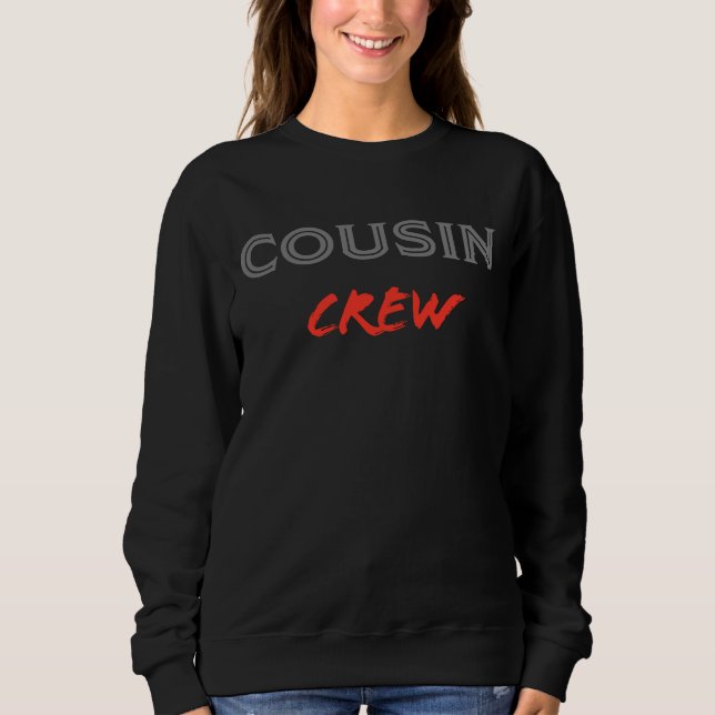 Cousin Crew Sweatshirt (Front)