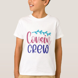 Cousin Crew T-Shirt