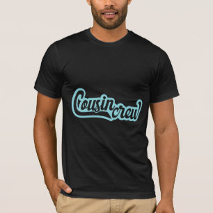Cousin Crew T-Shirt