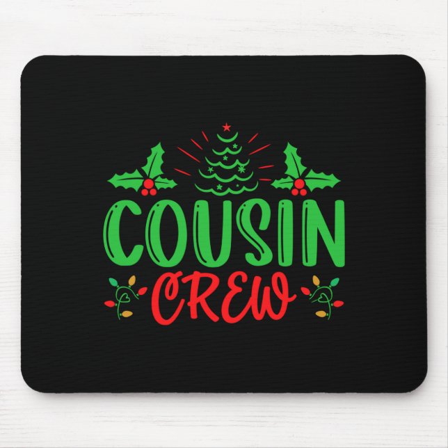 Cousin Crew T Shirt  Mouse Pad (Front)
