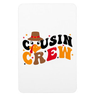 Cousin Crew Thanksgiving Magnet