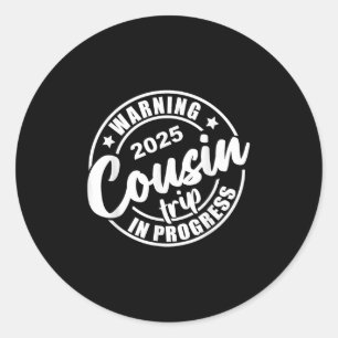 Cousin Crew Trip 2025 Summer Family Reunion Weeken Classic Round Sticker