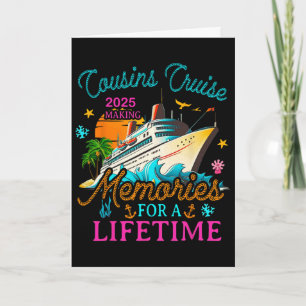 Cousin Cruise 2025 Making Memories For A Lifetime Card