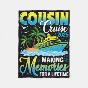 Cousin Cruise 2025 Making Memories For A Lifetime  Fleece Blanket