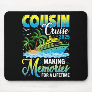 Cousin Cruise 2025 Making Memories For A Lifetime  Mouse Pad