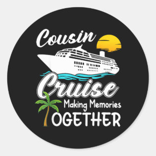 Cousin Cruise 2026 Making Memories Cool Cruising Classic Round Sticker