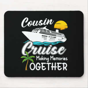 Cousin Cruise 2026 Making Memories Cool Cruising Mouse Pad