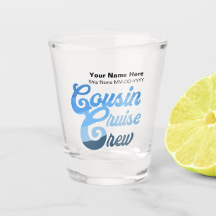 Cousin Cruise Crew Shot Glass
