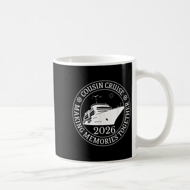 Cousin Cruise Making Memories Together Vacation Tr Coffee Mug (Right)
