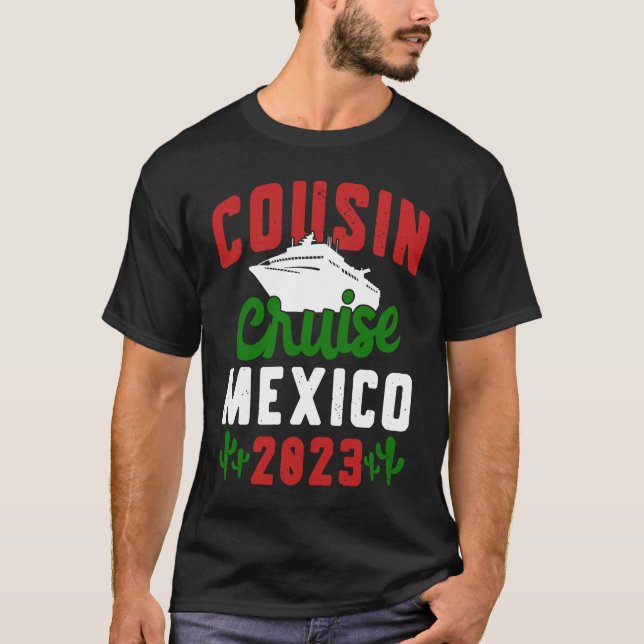 Cousin Cruise Mexico 2023 T-Shirt (Front)