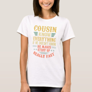 Cousin Knows Everything If He Doesnt Know Vintage  T-Shirt