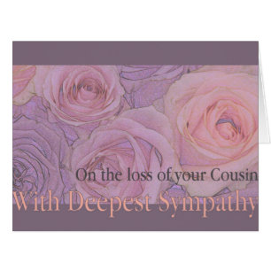 Cousin loss Sympathy rose card