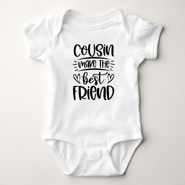 Cousin Make The Best Friend Baby Bodysuit (Front)