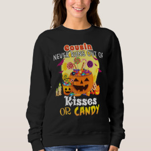 Cousin Never Runs Out Of Kisses Or Candy Halloween Sweatshirt